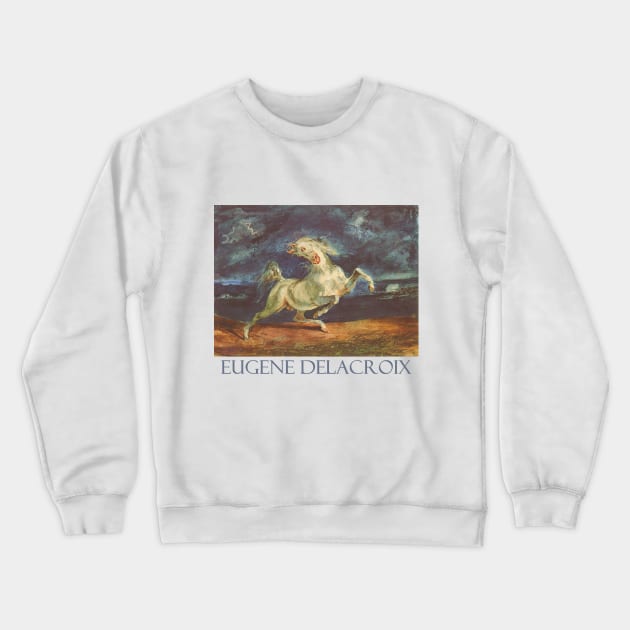 Horse Frightened by a Storm by Eugène Delacroix Crewneck Sweatshirt by Naves